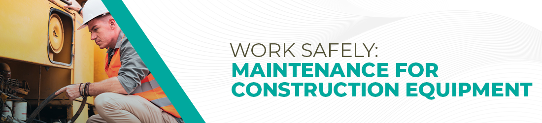 Maintaining your Construction Equipment